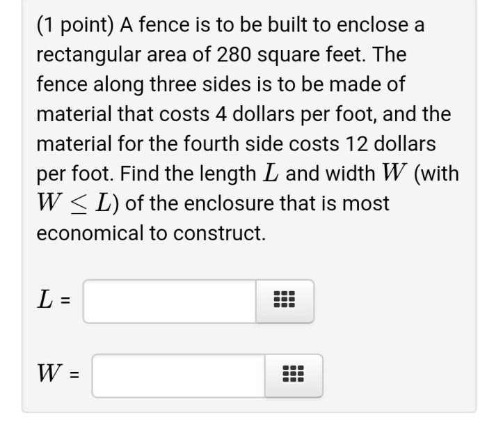 A fence is to be built to enclose a rectangular