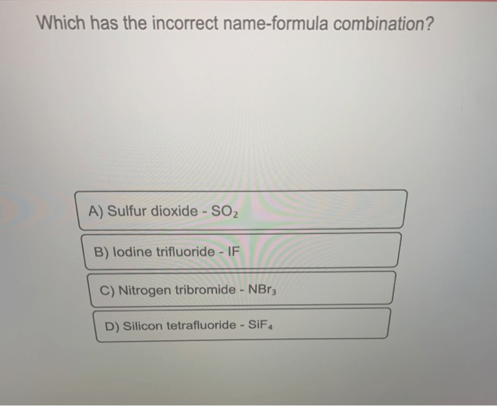 Which has the incorrect name-formula combination